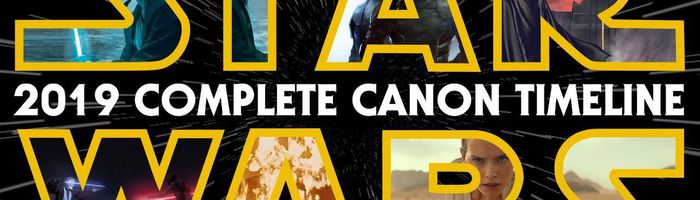 Star Wars: The Complete Canon Timeline (2019)
